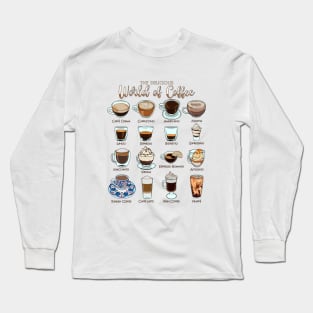 The delicious world of coffee - types of coffee Long Sleeve T-Shirt